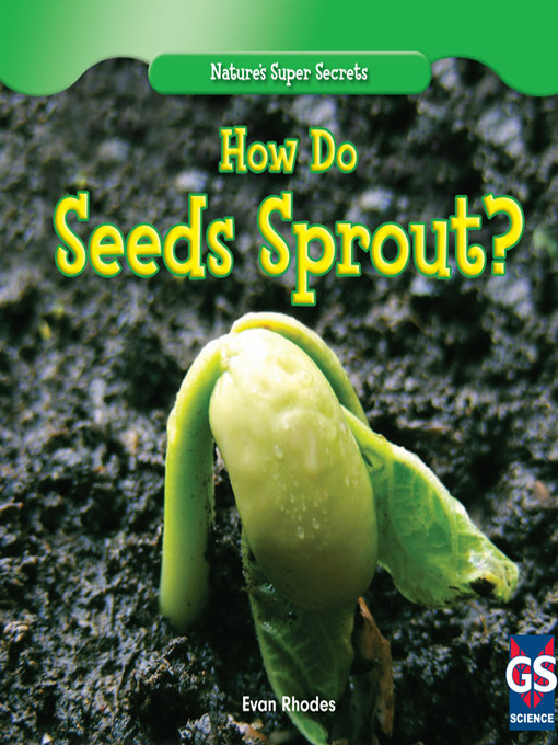 Title details for How Do Seeds Sprout? by Evan Rhodes - Available
